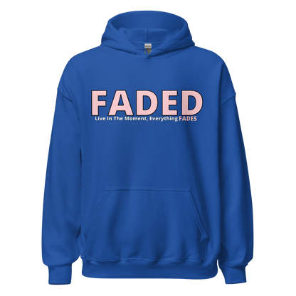 Faded (Pink Logo) "Live In The Moment" Unisex Hoodie