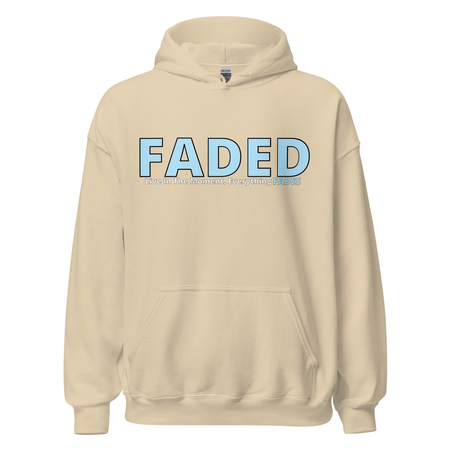 Faded (Baby Blue Logo) "Live In The Moment" Unisex Hoodie