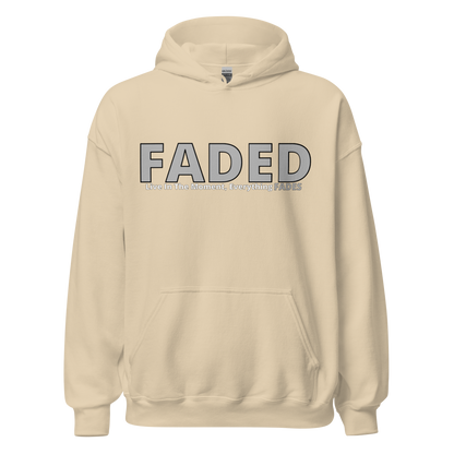 Faded (Grey Logo) “Live In The Moment” Unisex Hoodie