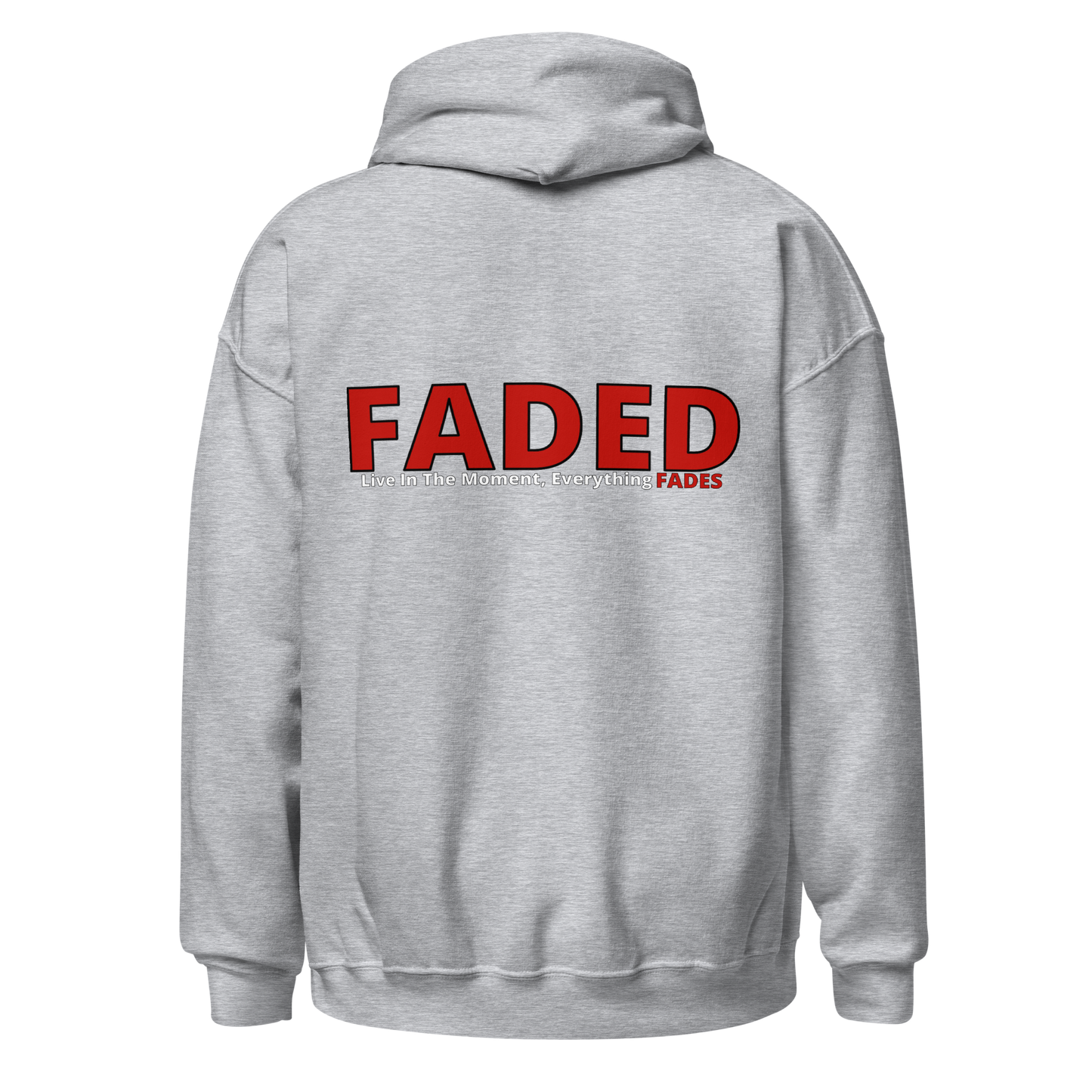 Faded (Red Logo/Left Breast/Back Logo) "Live In The Moment" Unisex Hoodie