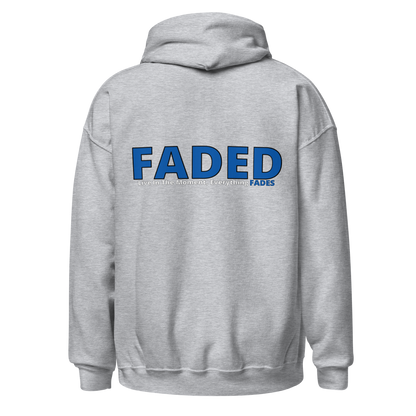 Faded (Blue Logo/Left Breast/Back Logo) "Live In The Moment" Unisex Hoodie