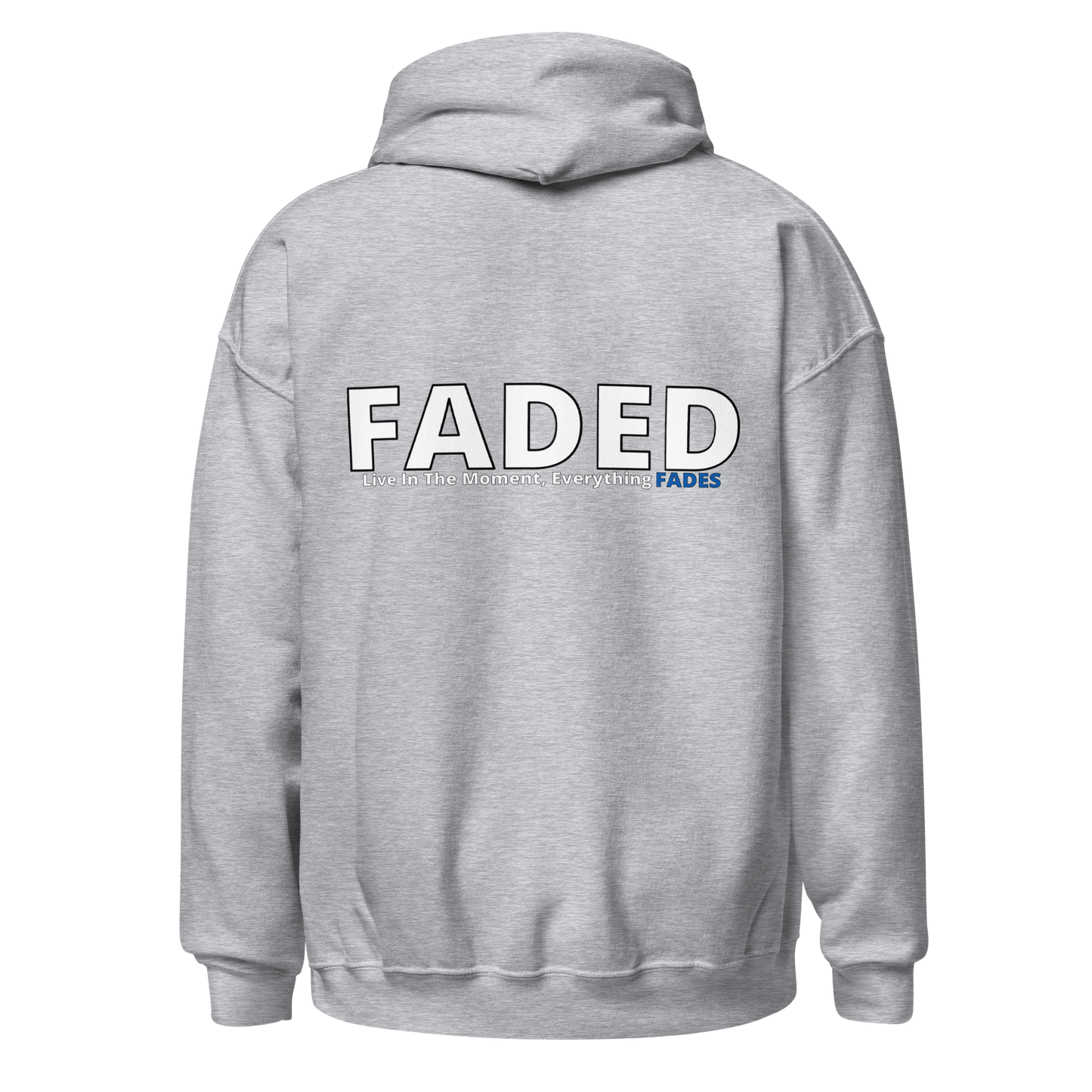 Faded (Subtle Blue Logo/Left Breast/Back Logo) "Live In The Moment" Unisex Hoodie