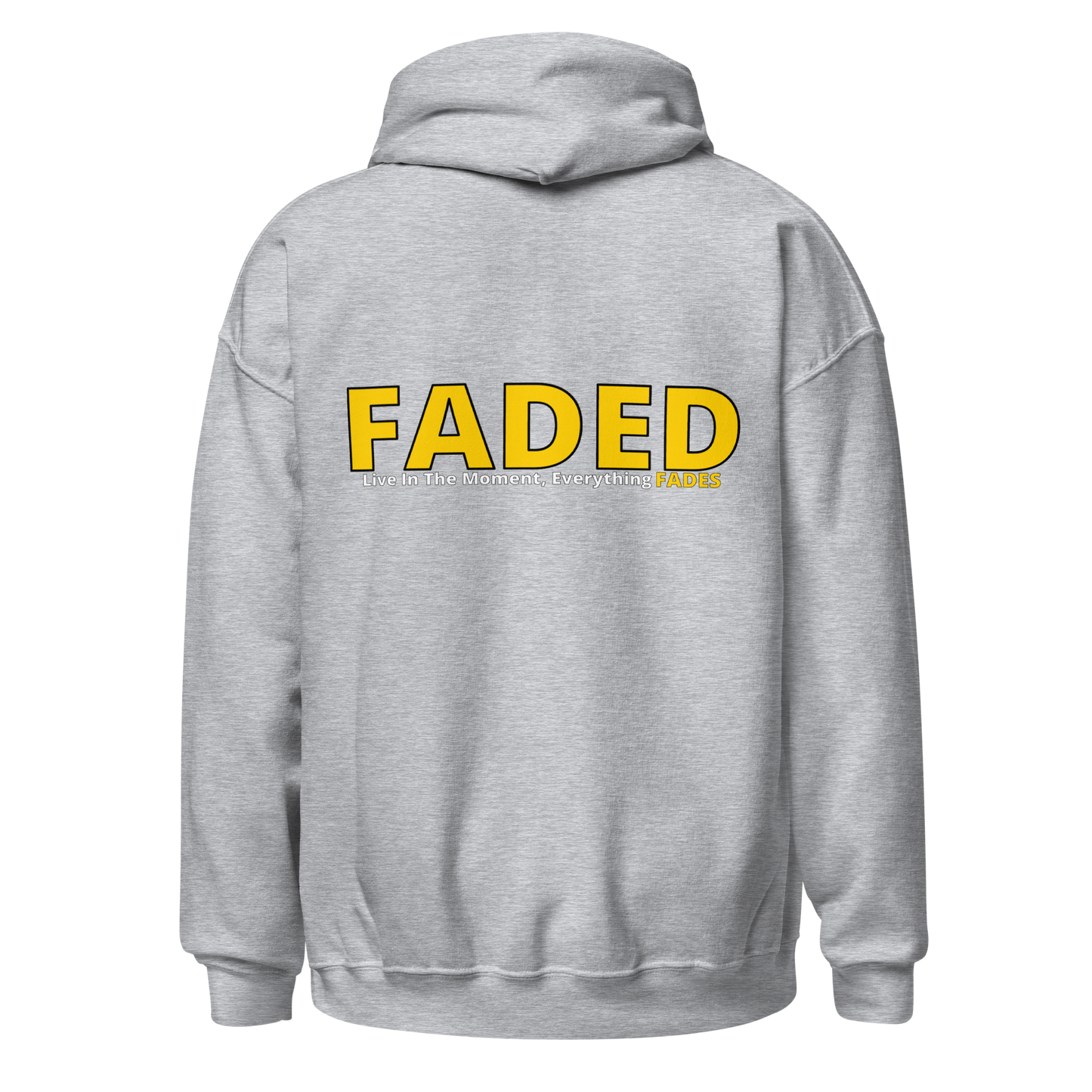 Faded (Yellow Logo/Left Breast/Back Logo) "Live In The Moment" Unisex Hoodie