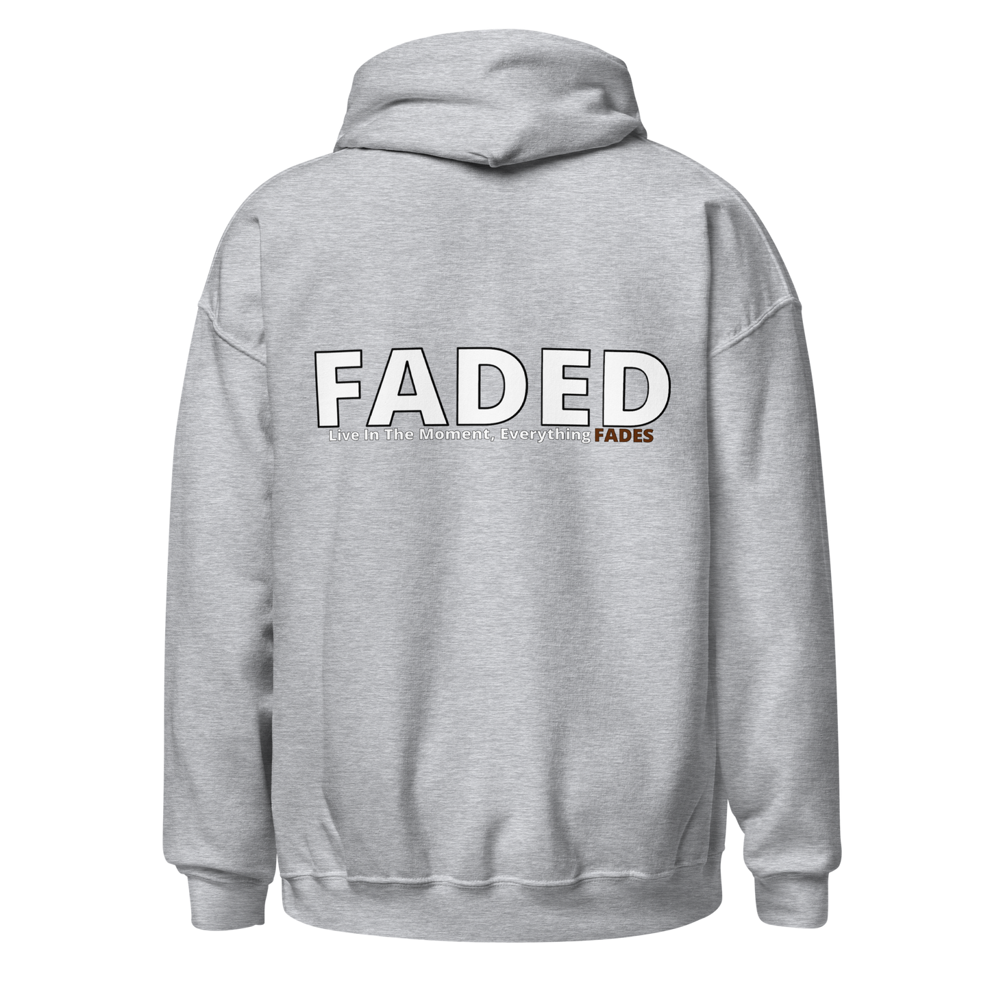 Faded (Subtle Brown Logo/Left Breast/Back Logo) "Live In The Moment" Unisex Hoodie