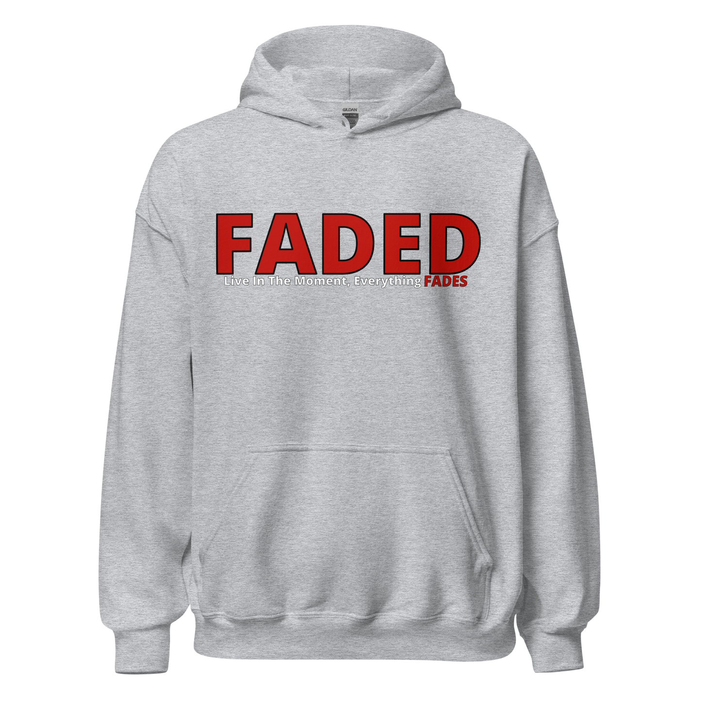 Faded (Red Logo) "Live In The Moment" Unisex Hoodie