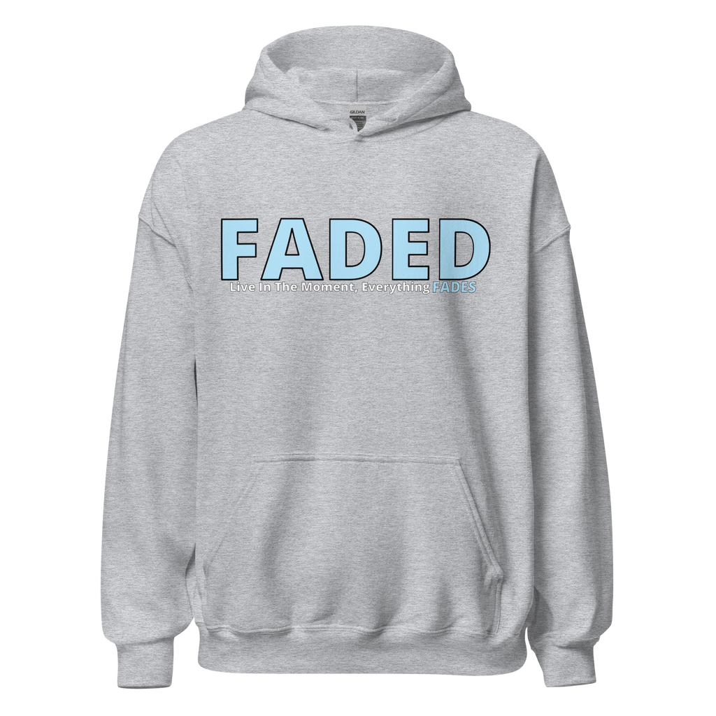 Faded (Baby Blue Logo) "Live In The Moment" Unisex Hoodie