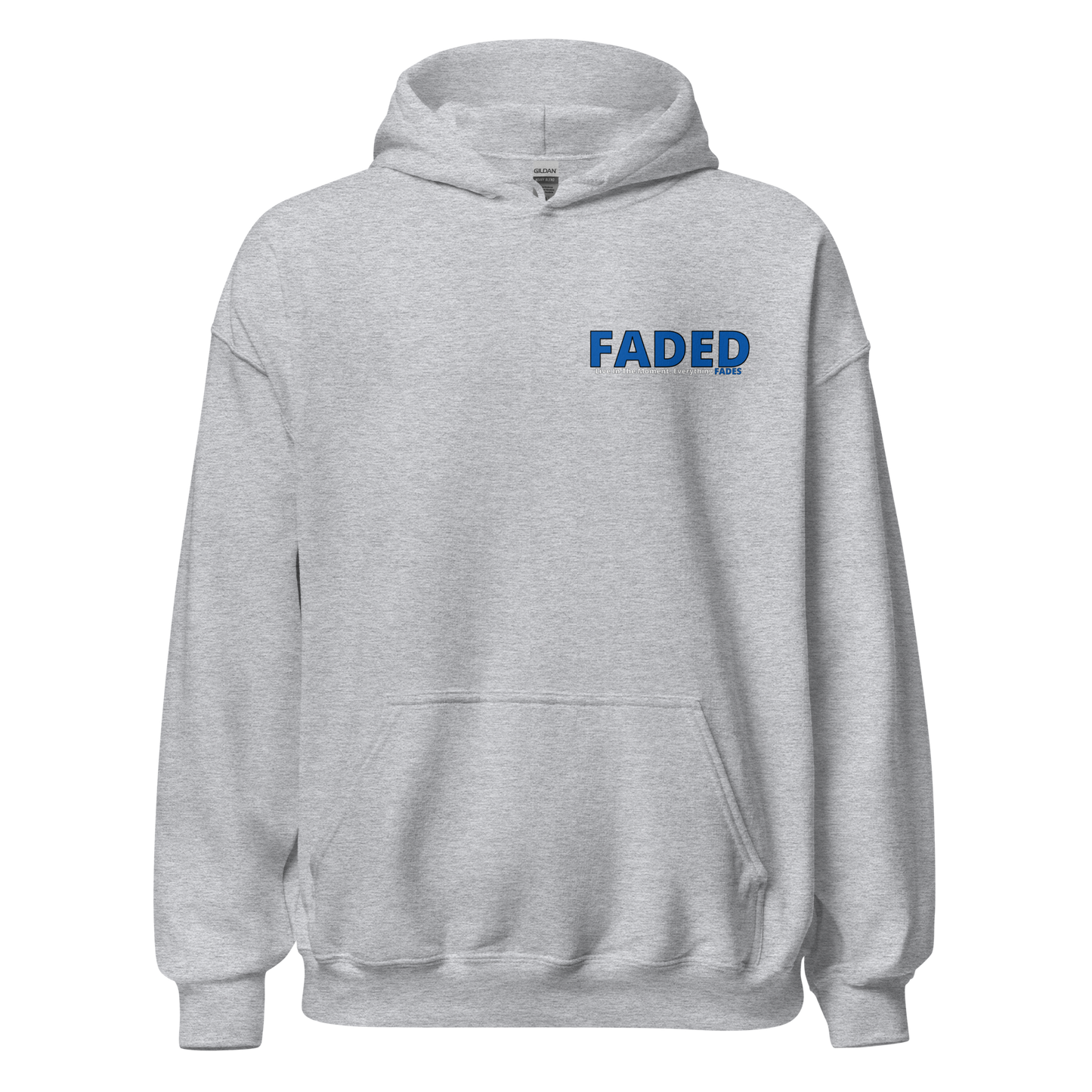 Faded (Blue Logo/Left Breast/Back Logo) "Live In The Moment" Unisex Hoodie