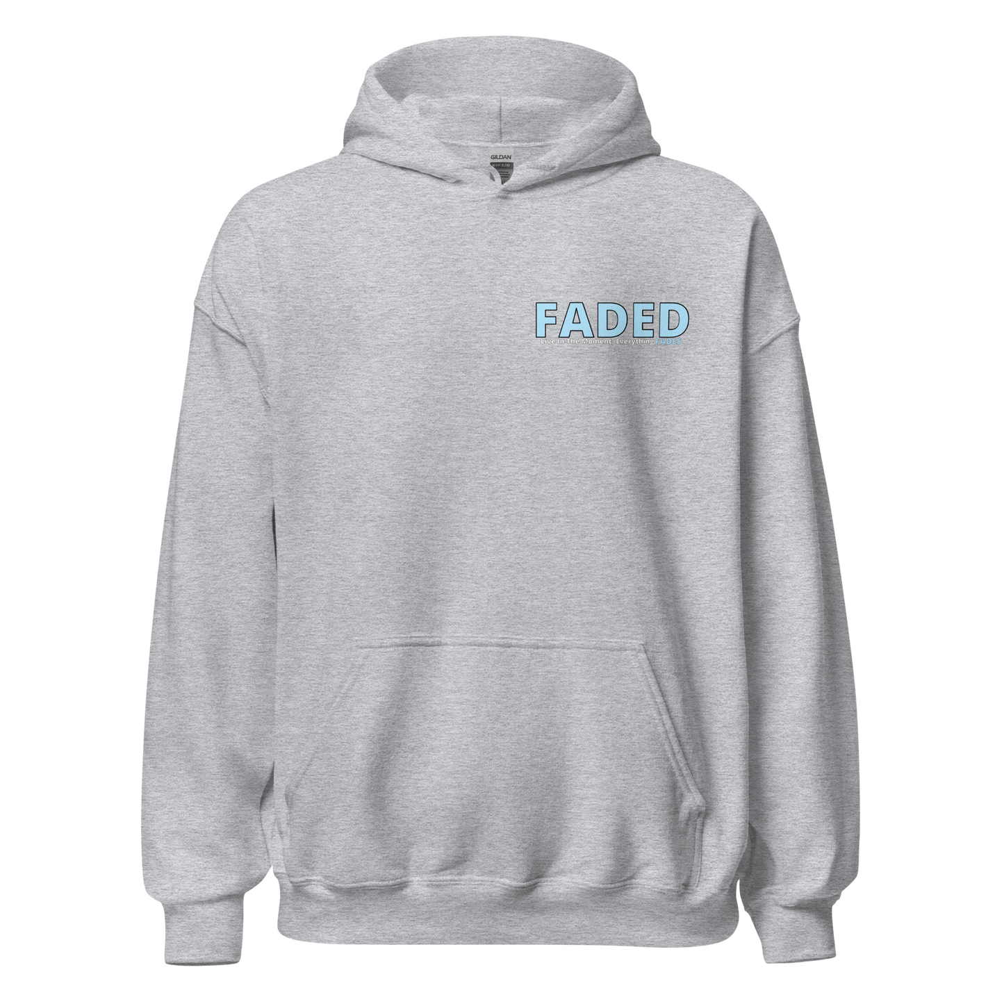 Faded (Baby Blue Logo/Left Breast/Back Logo) "Live In The Moment" Unisex Hoodie