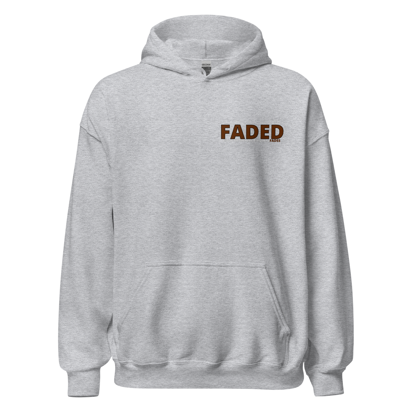 Faded (Brown Logo/Left Breast/Back Logo) "Live In The Moment" Unisex Hoodie