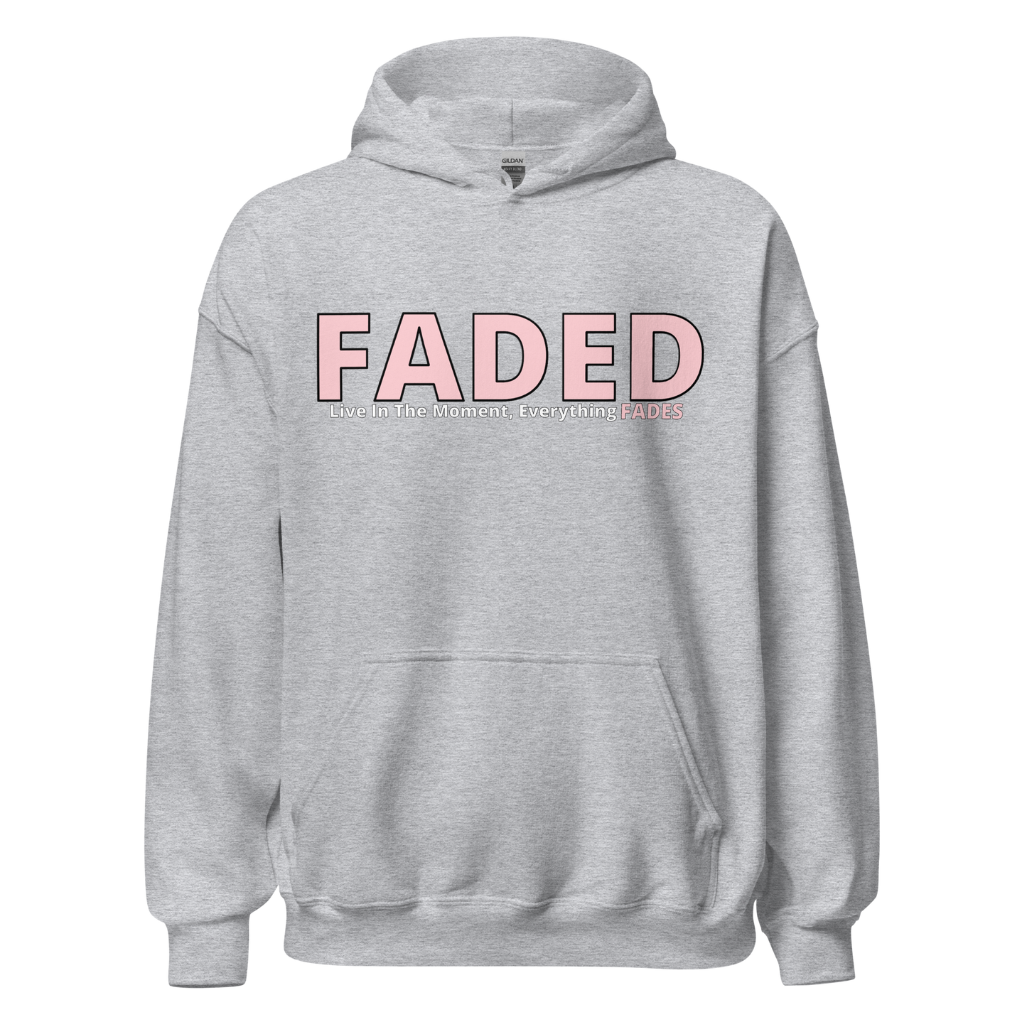 Faded (Pink Logo) "Live In The Moment" Unisex Hoodie