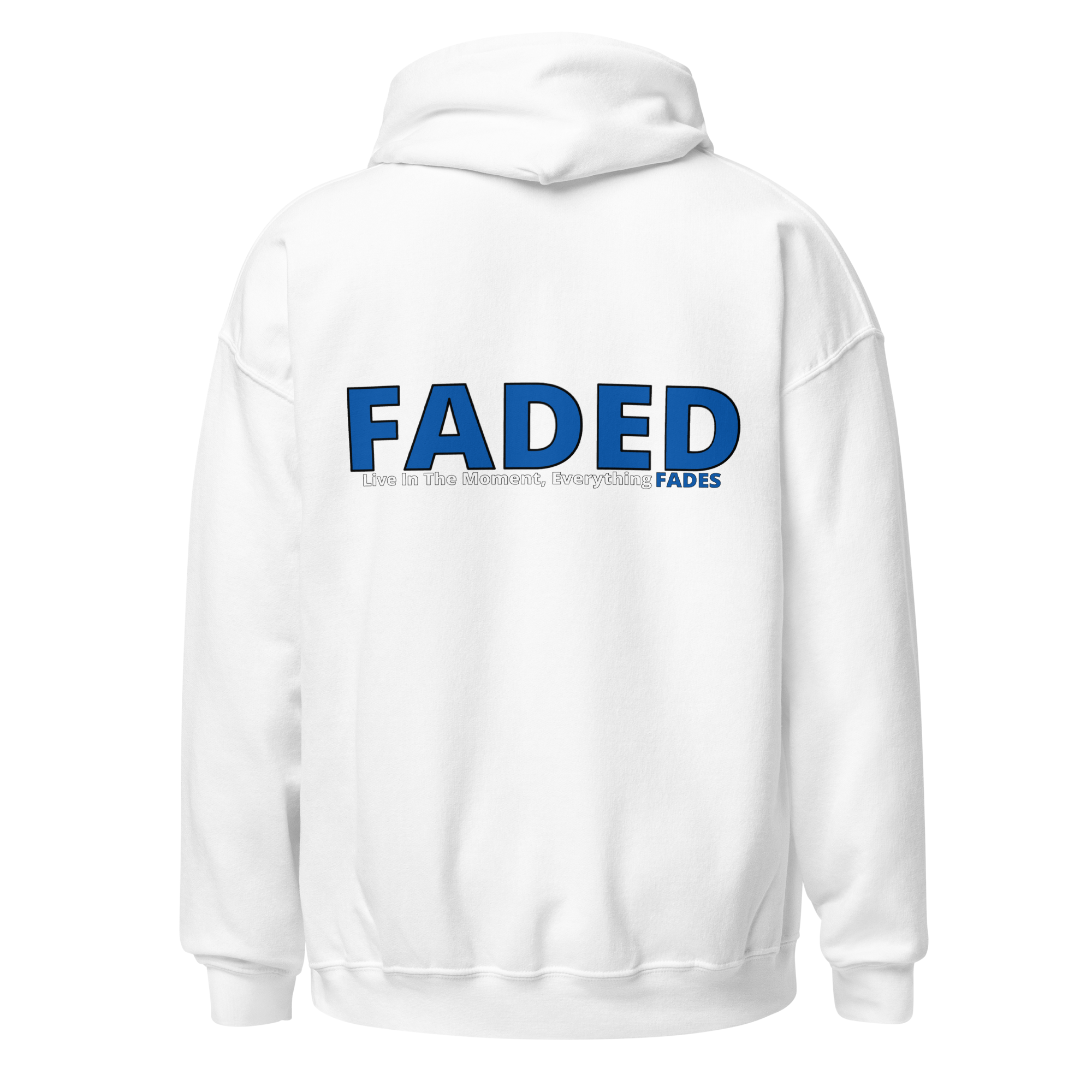 Faded (Blue Logo/Left Breast/Back Logo) "Live In The Moment" Unisex Hoodie