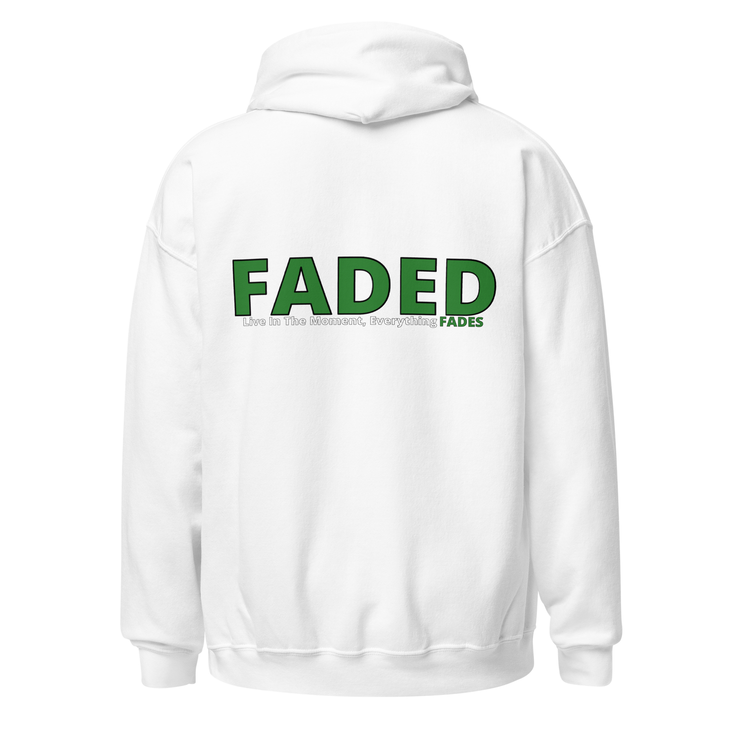 Faded (Green Logo/Left Breast/Back Logo) "Live In The Moment" Unisex Hoodie