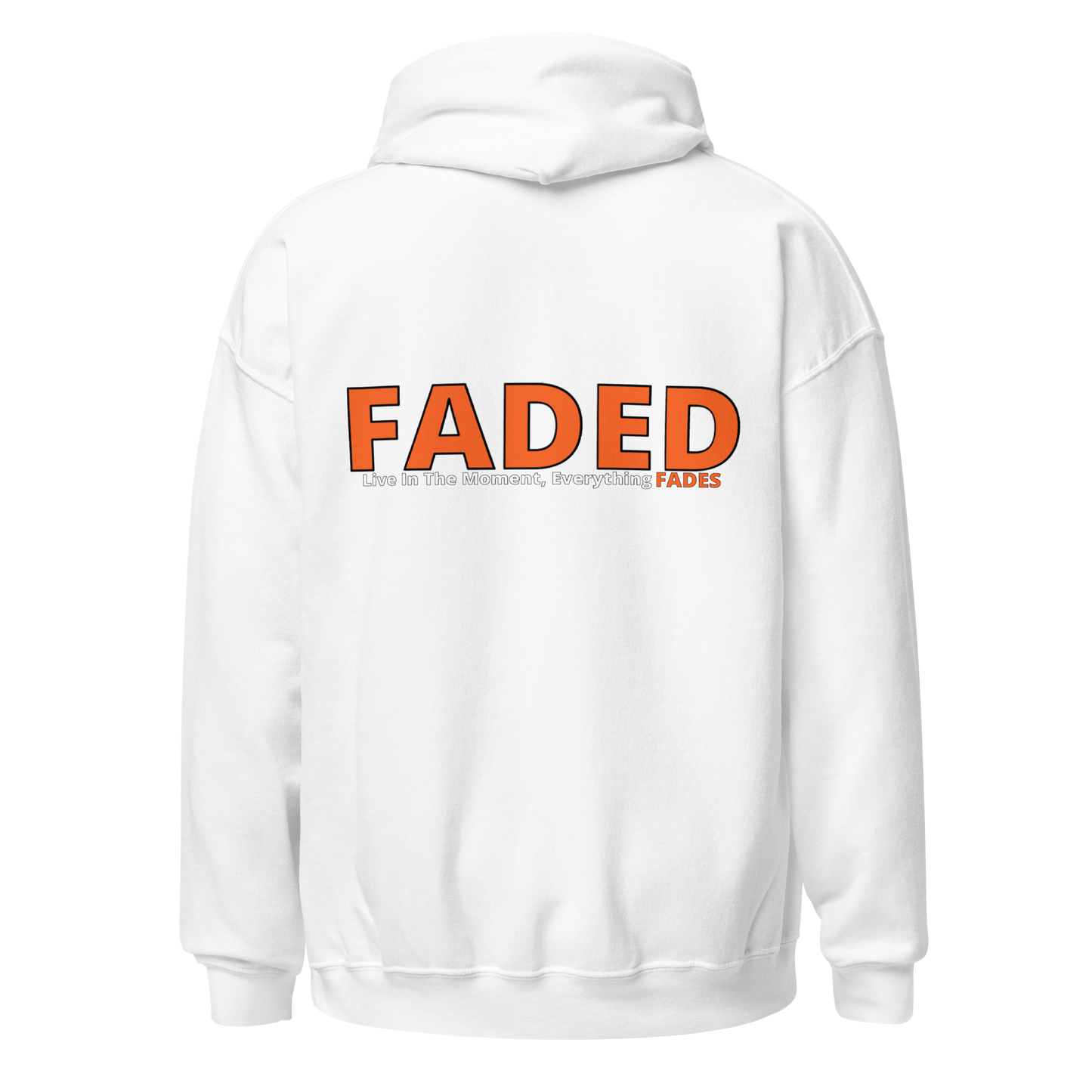 Faded (Orange Logo/Left Breast/Back Logo) "Live In The Moment" Unisex Hoodie