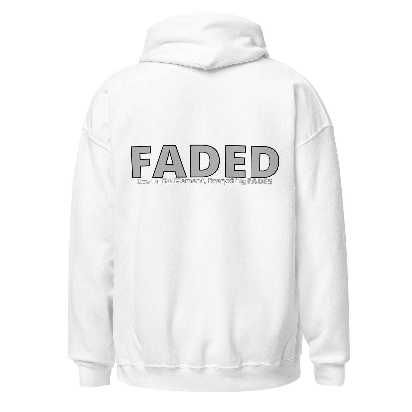 Faded (Grey Logo/Left Breast/Back Logo) "Live In The Moment" Unisex Hoodie