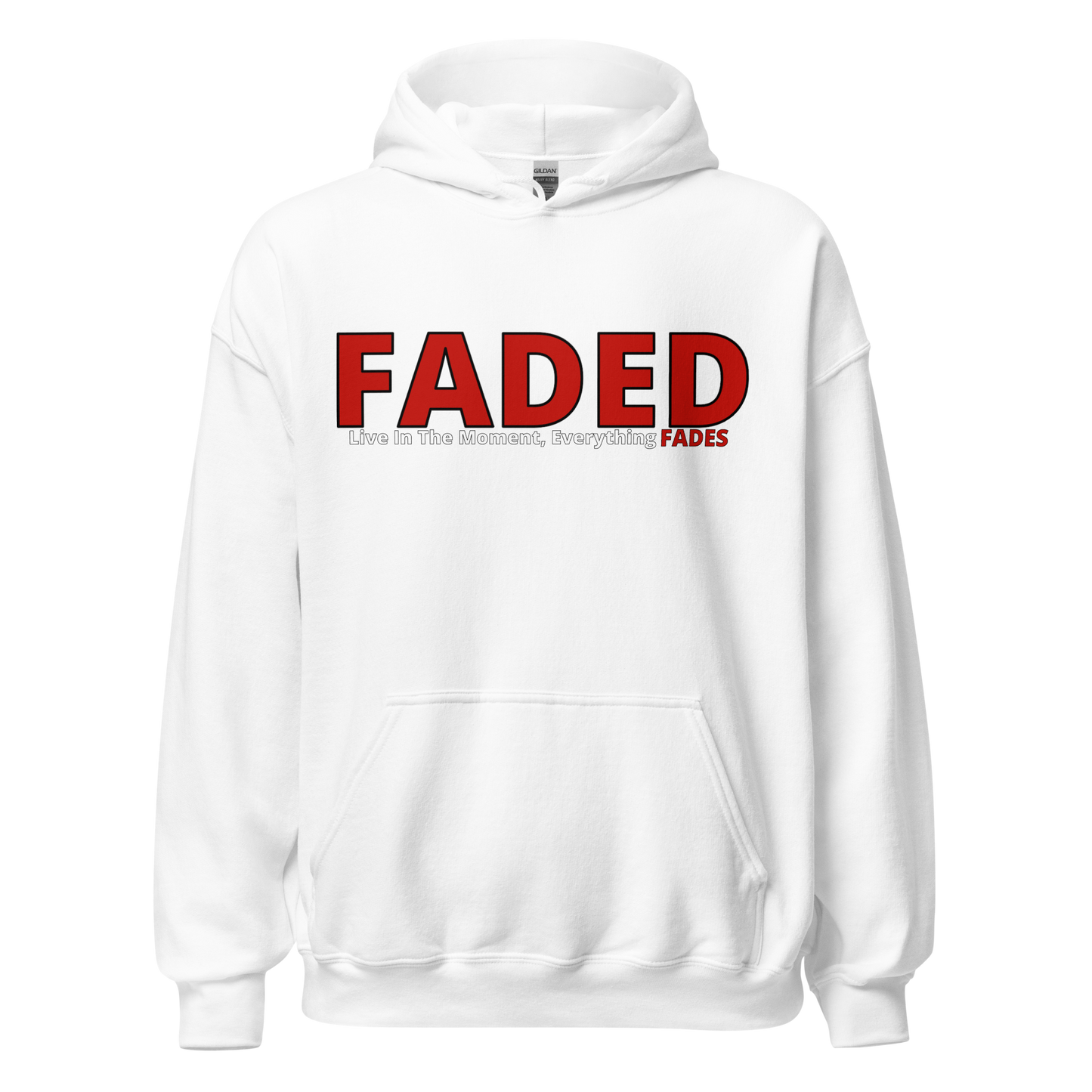 Faded (Red Logo) "Live In The Moment" Unisex Hoodie