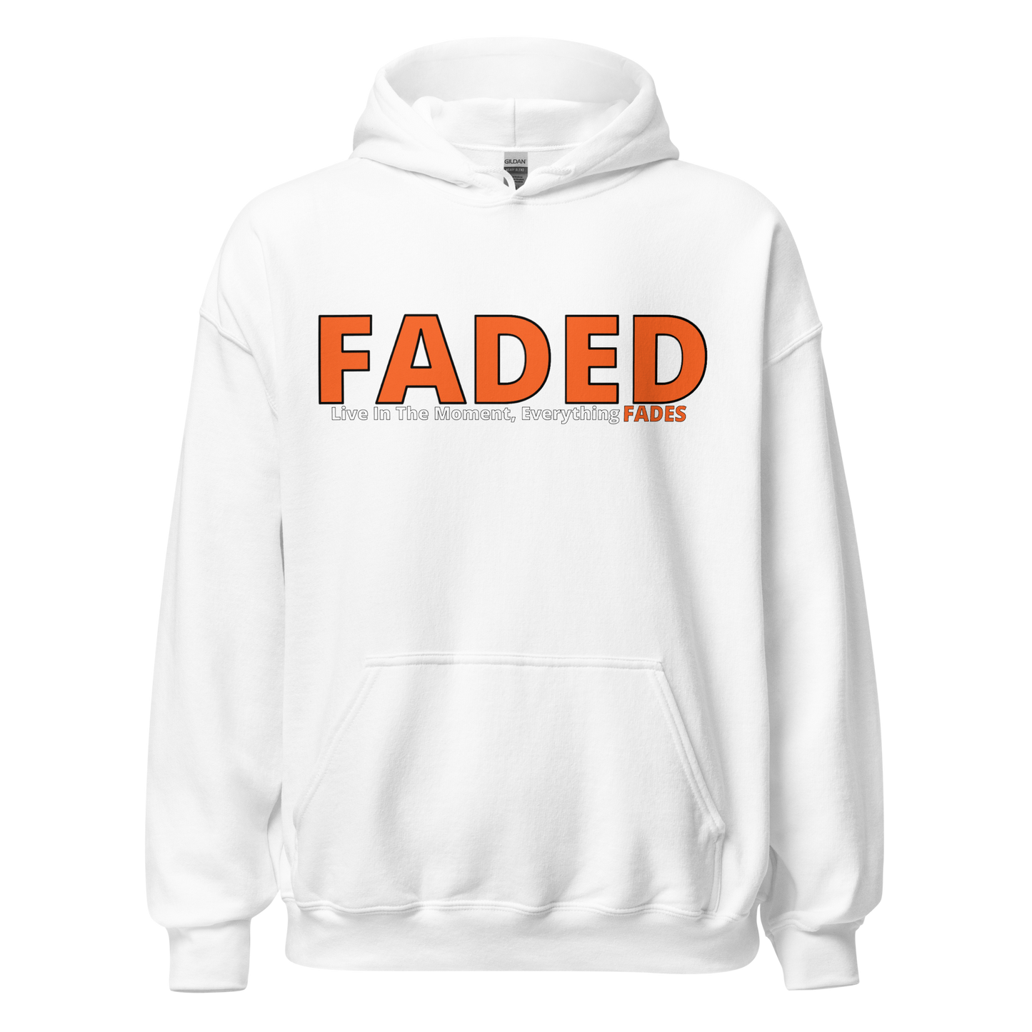 Faded (Orange Logo) “Live In The Moment” Unisex Hoodie