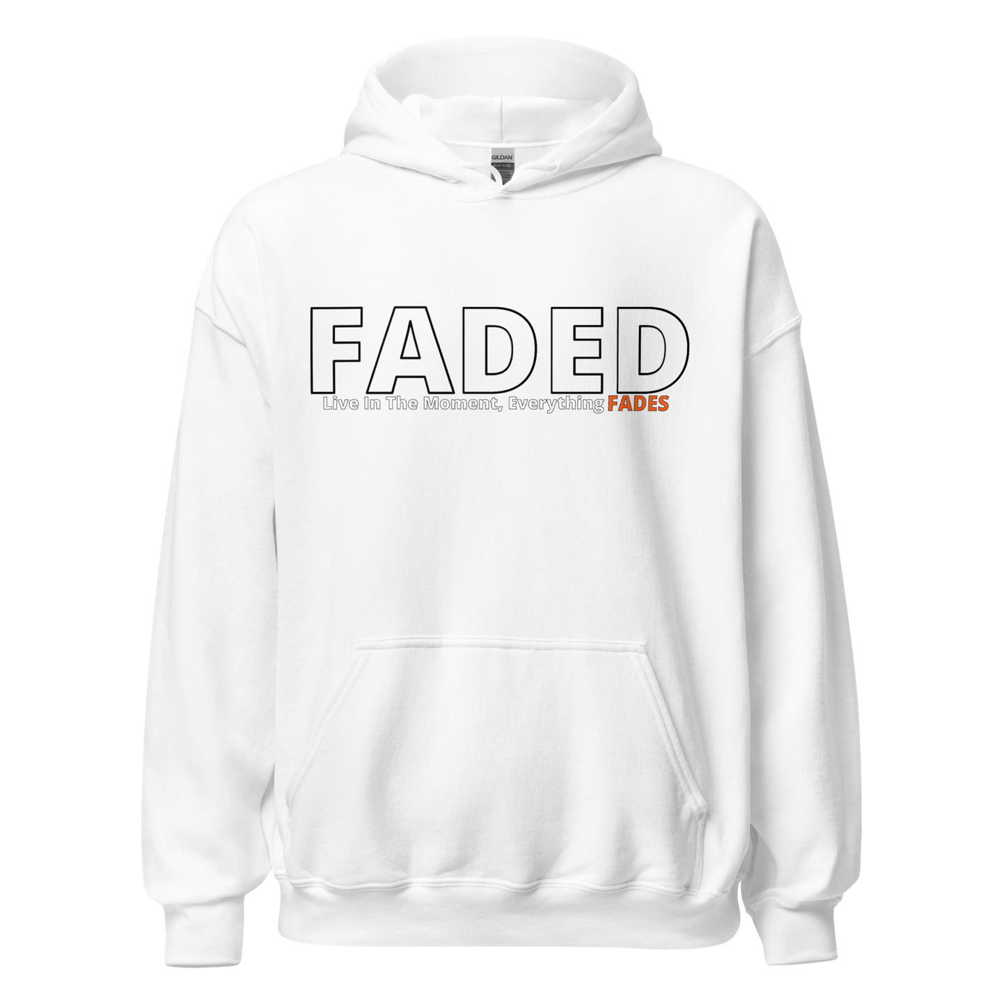 Faded (Subtle Orange Logo) "Live In The Moment" Unisex Hoodie