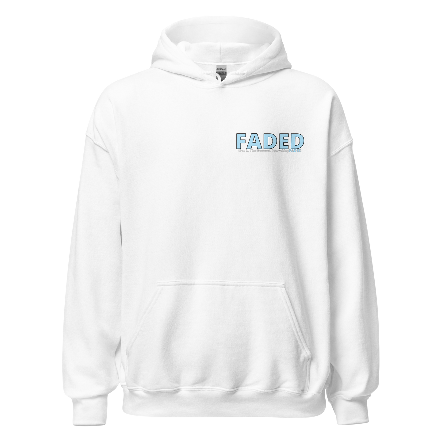 Faded (Baby Blue Logo/Left Breast/Back Logo) "Live In The Moment" Unisex Hoodie