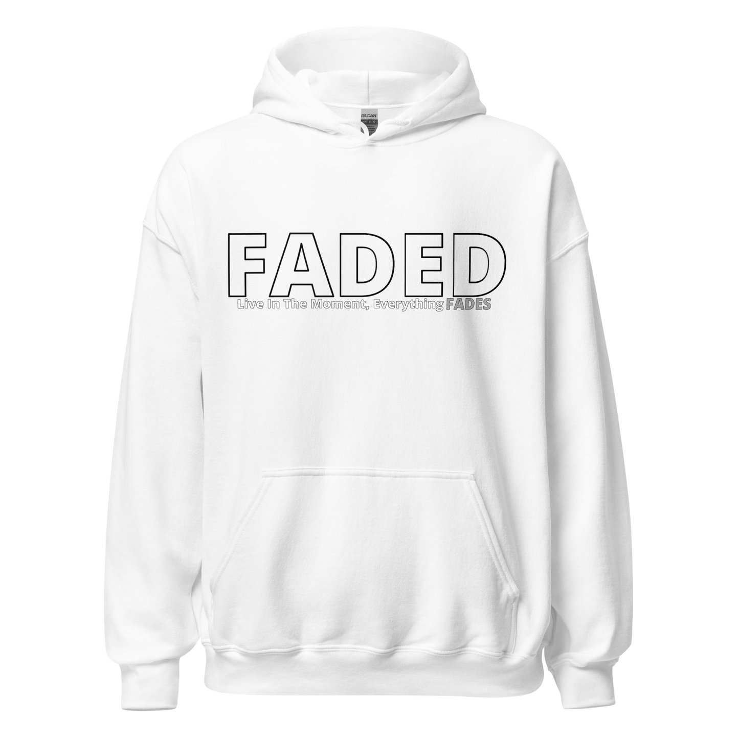 Faded (Subtle Grey Logo) "Live In The Moment" Unisex Hoodie