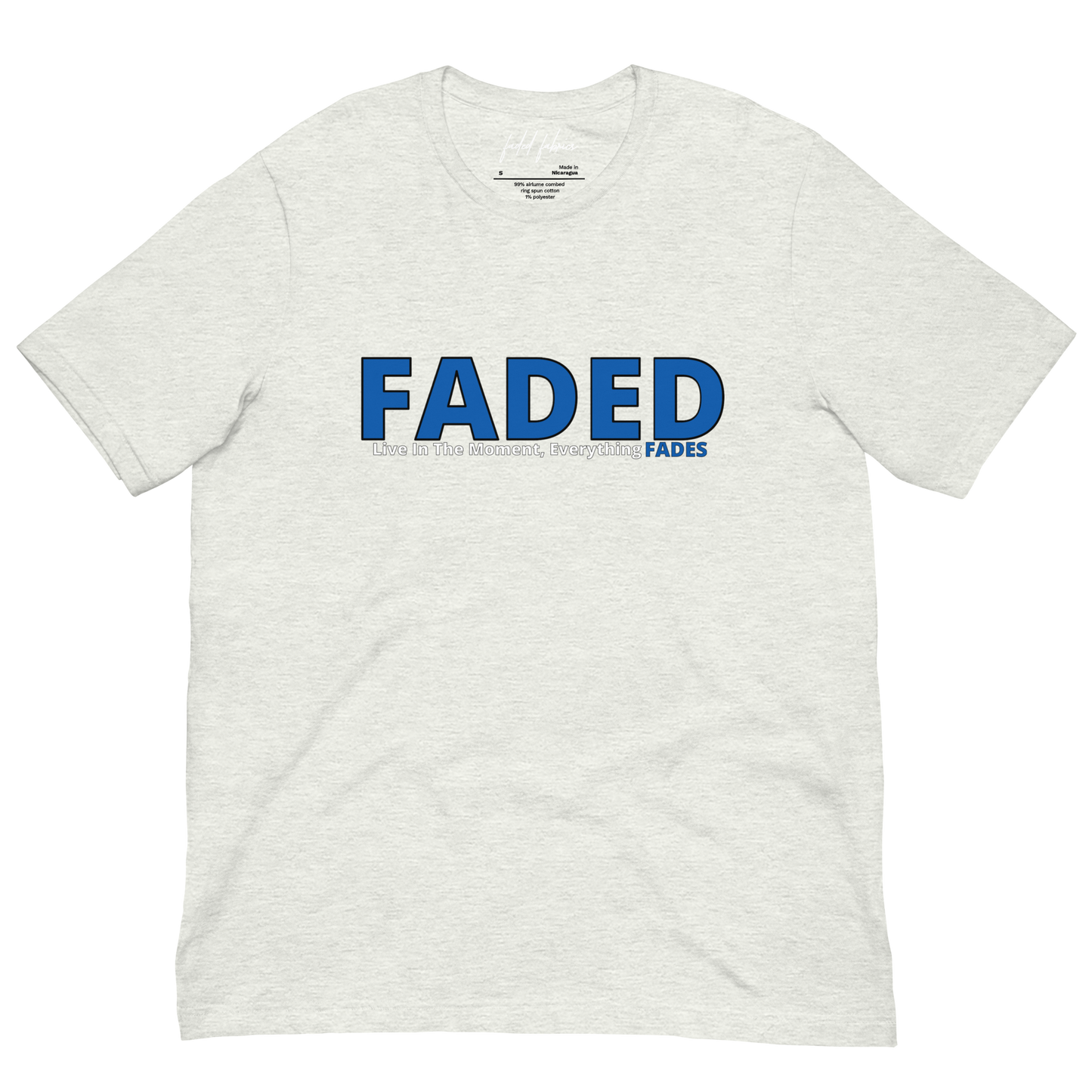 Faded (Blue Logo) "Live In The Moment" Unisex T-Shirt