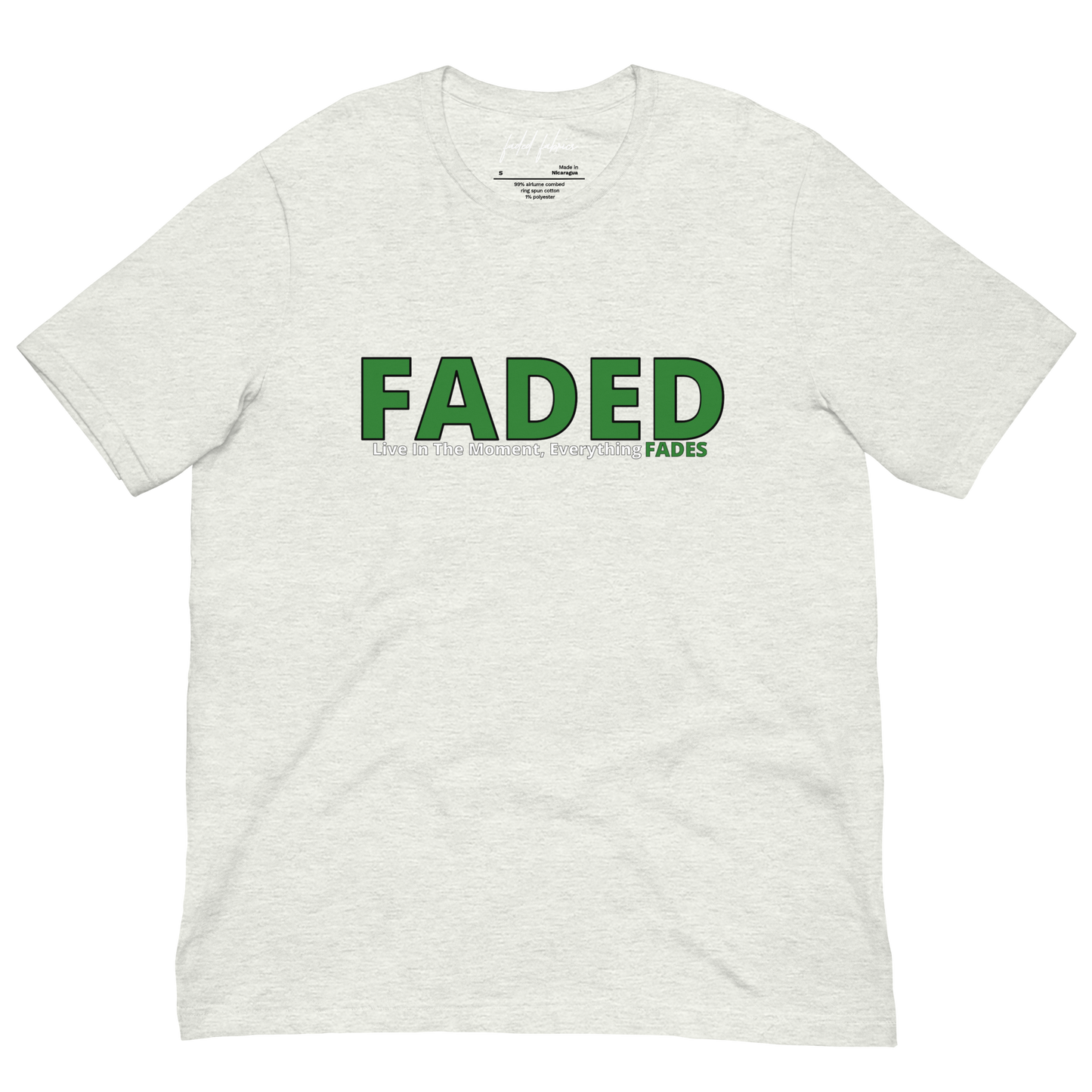 Faded (Green Logo) "Live In The Moment" Unisex T-Shirt