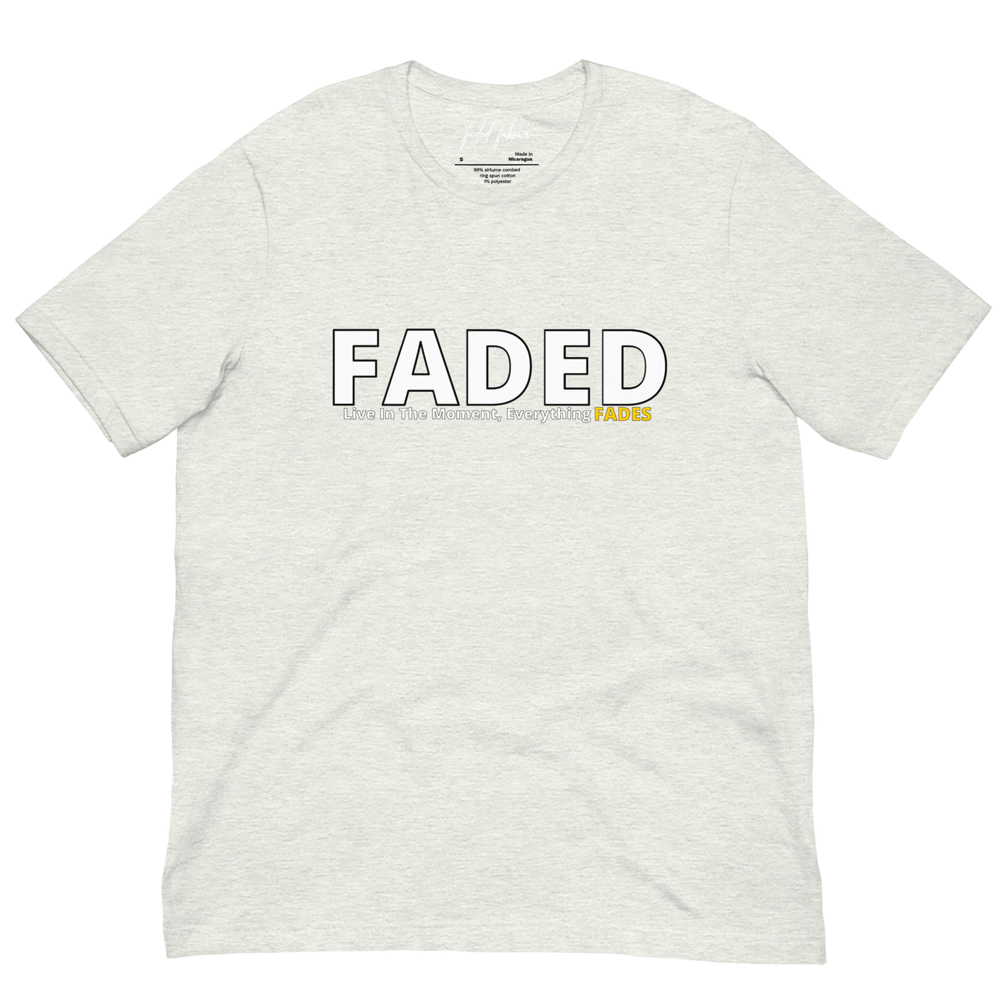 Faded (Subtle Yellow Logo) "Live In The Moment" Unisex T-Shirt