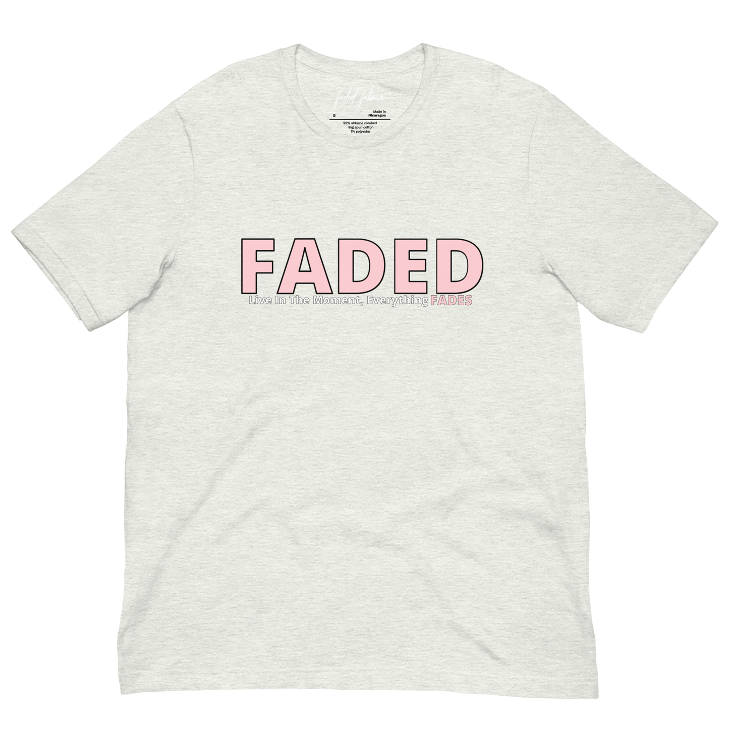 Faded (Pink Logo) "Live In The Moment" Unisex T-Shirt