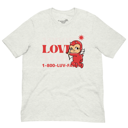 1-800-LUV-FADES "Nobody Loves You" Unisex T-Shirt