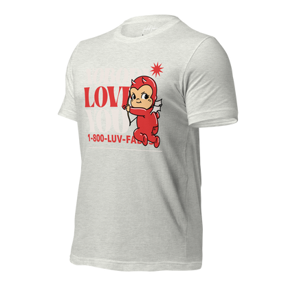 1-800-LUV-FADES "Nobody Loves You" Unisex T-Shirt