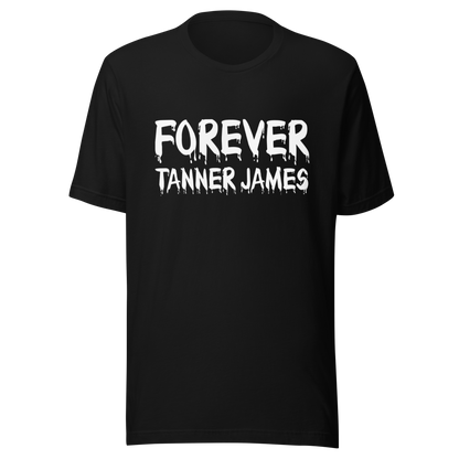 Forever Tanner James (White Logo) Unisex T-Shirt