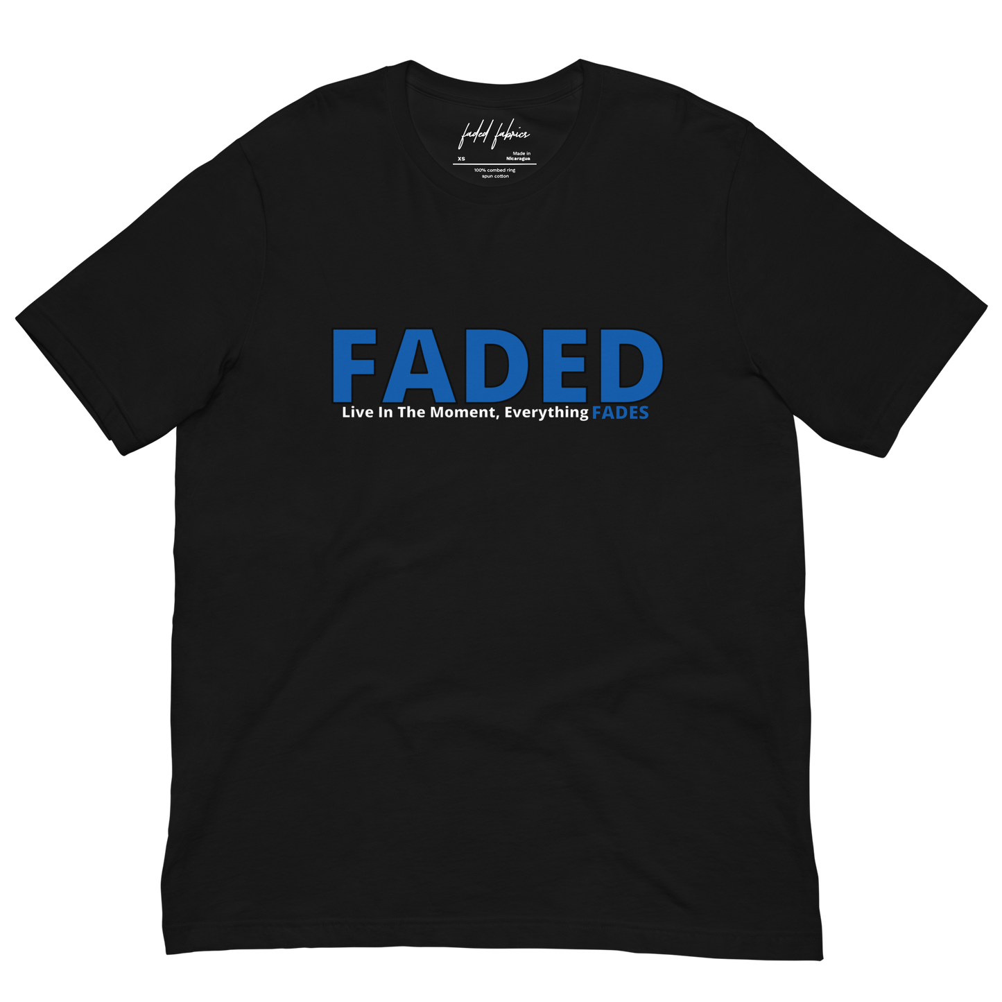 Faded (Blue Logo) "Live In The Moment" Unisex T-Shirt