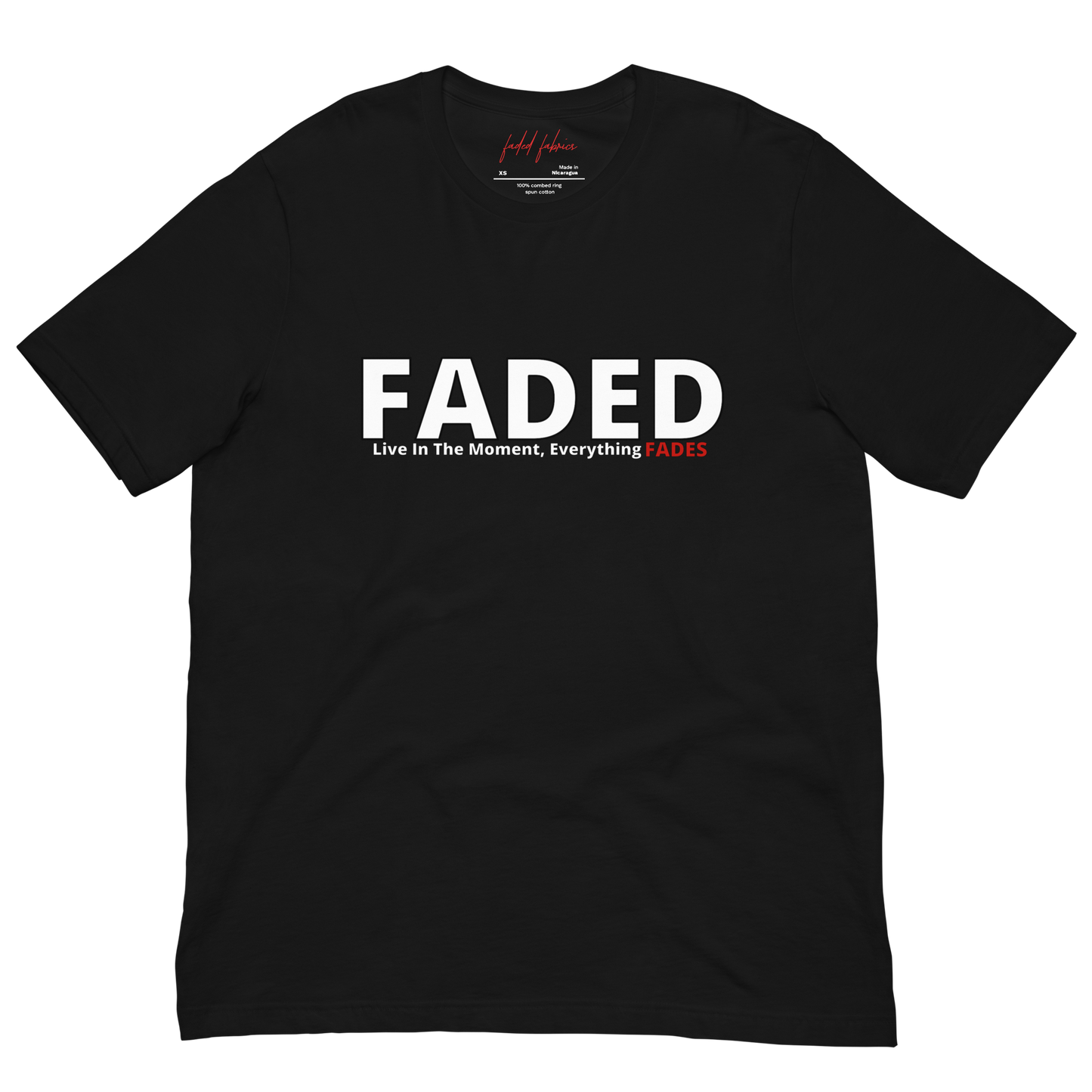 Faded (Subtle Red Logo) "Live In The Moment" Unisex T-Shirt