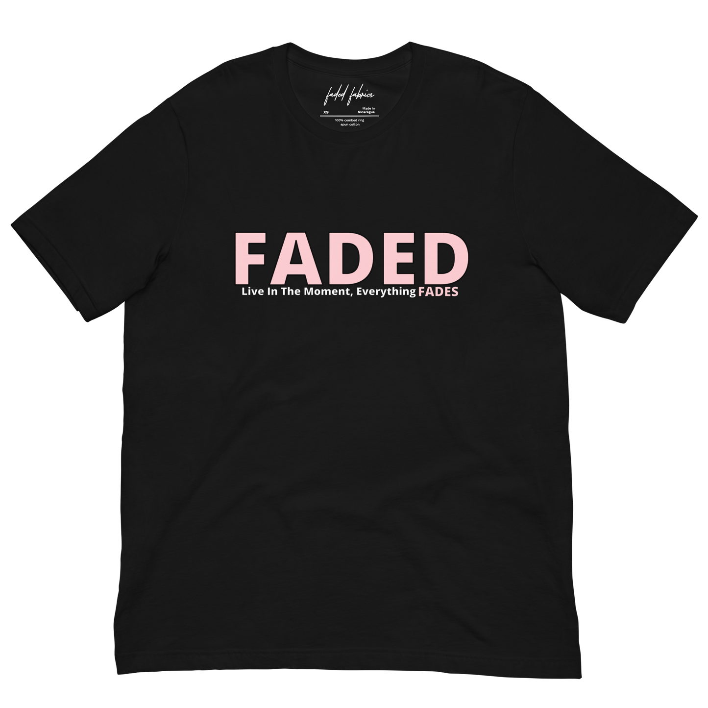 Faded (Pink Logo) "Live In The Moment" Unisex T-Shirt