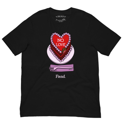 Cake Fiend "No Love" Unisex T-Shirt