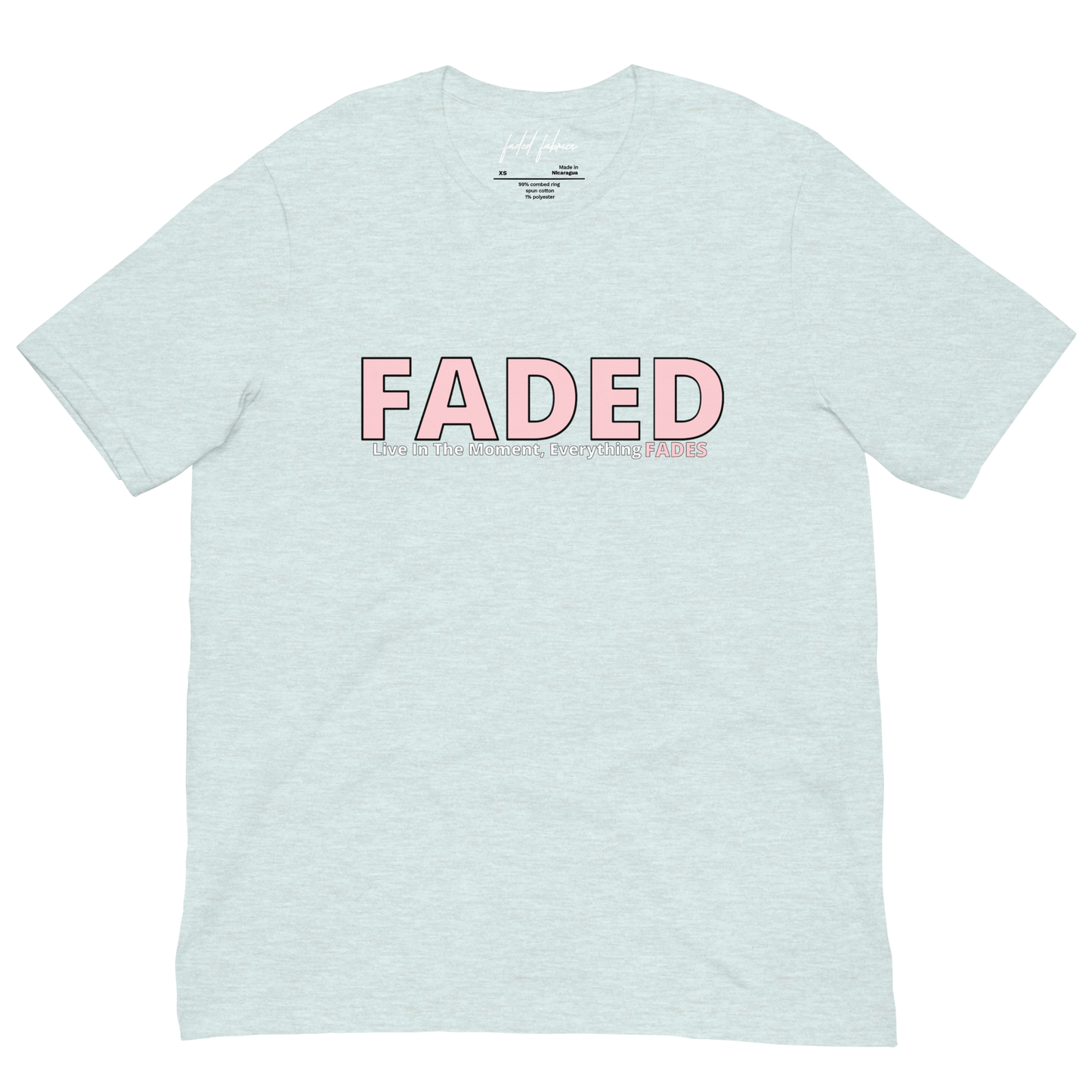 Faded (Pink Logo) "Live In The Moment" Unisex T-Shirt