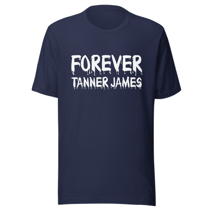 Forever Tanner James (White Logo) Unisex T-Shirt