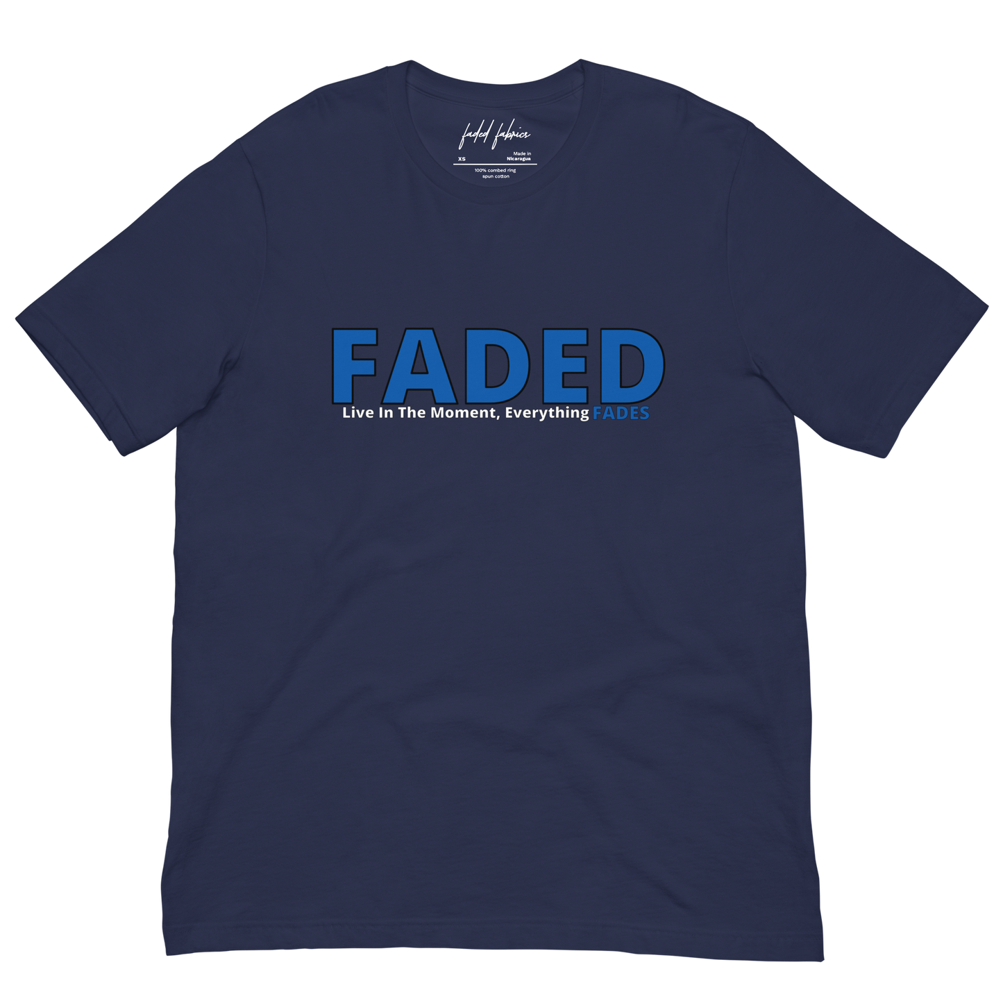 Faded (Blue Logo) "Live In The Moment" Unisex T-Shirt