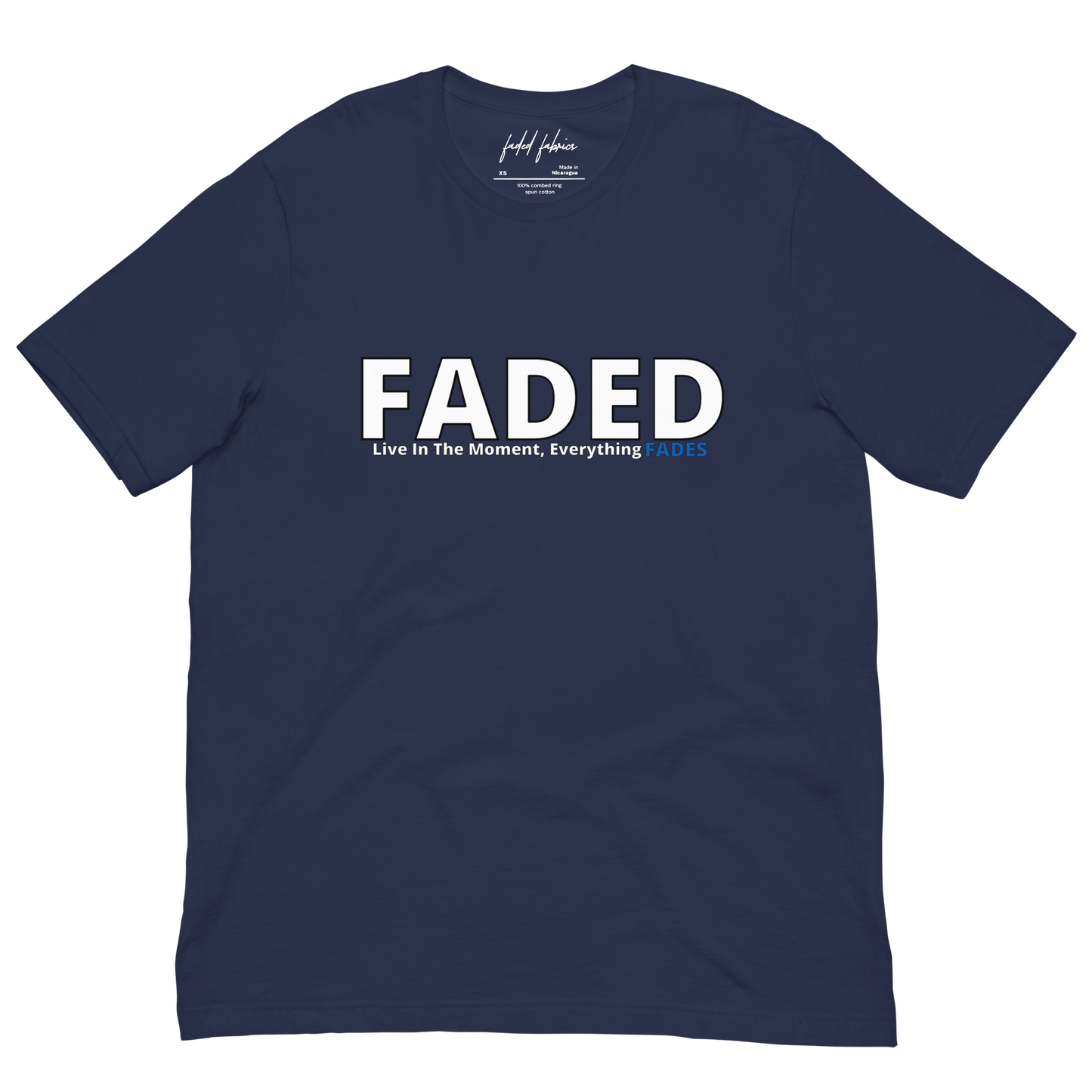 Faded (Subtle Blue Logo) "Live In The Moment" Unisex T-Shirt