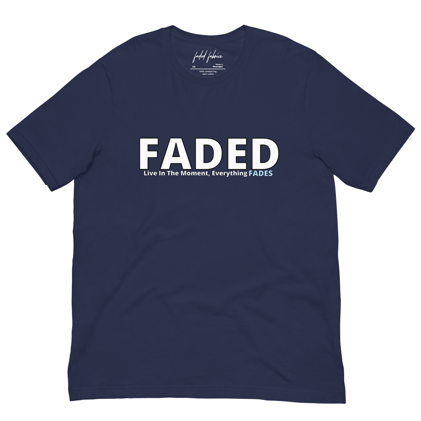 Faded (Subtle Baby Blue Logo) “Live In The Moment” Unisex T-Shirt