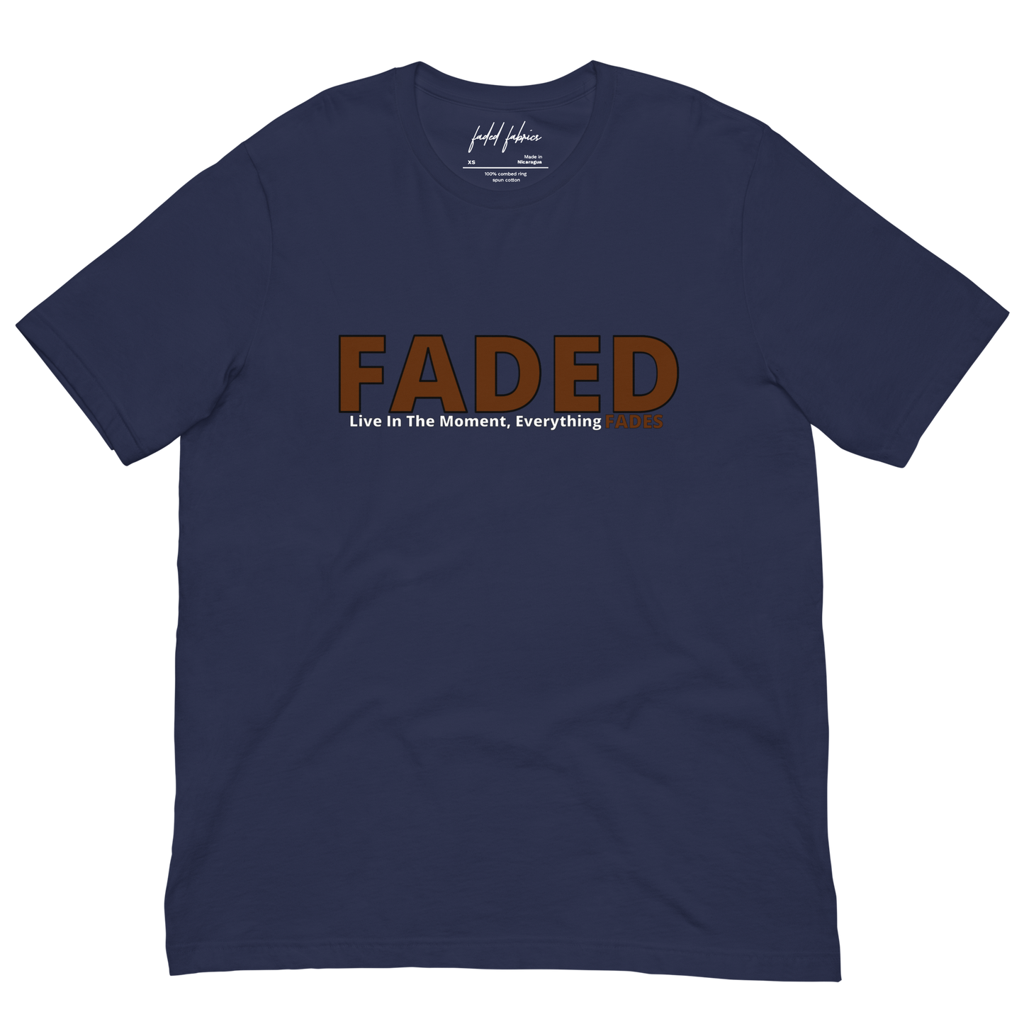 Faded (Brown Logo) "Live In The Moment" Unisex T-Shirt