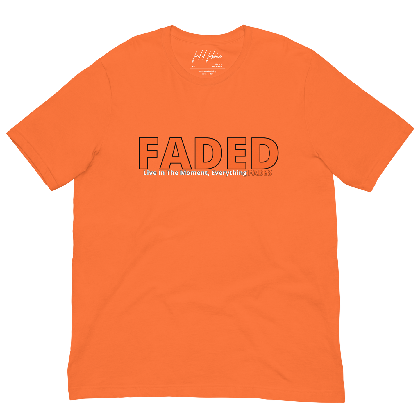 Faded (Orange Logo) "Live In The Moment" Unisex T-Shirt