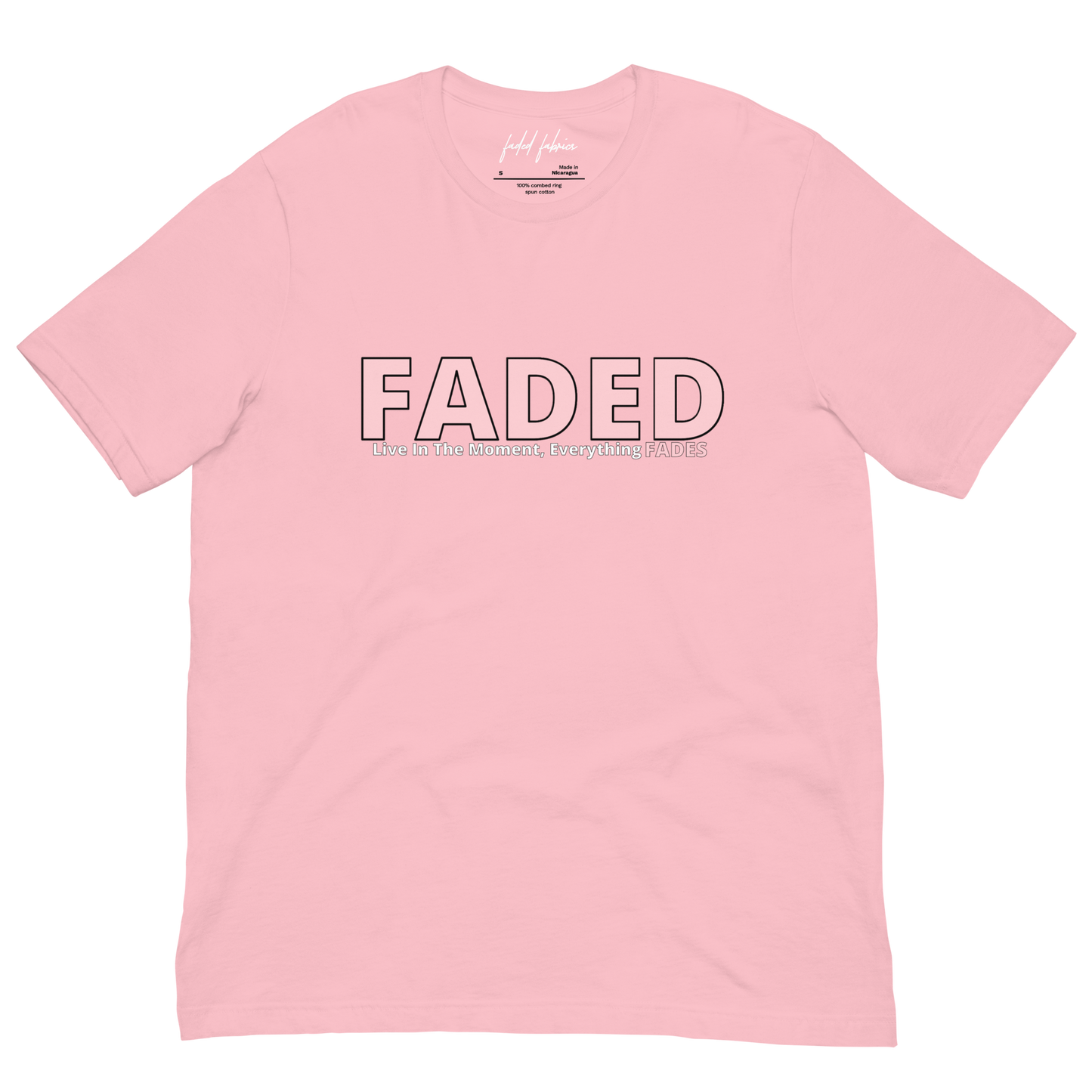 Faded (Pink Logo) "Live In The Moment" Unisex T-Shirt