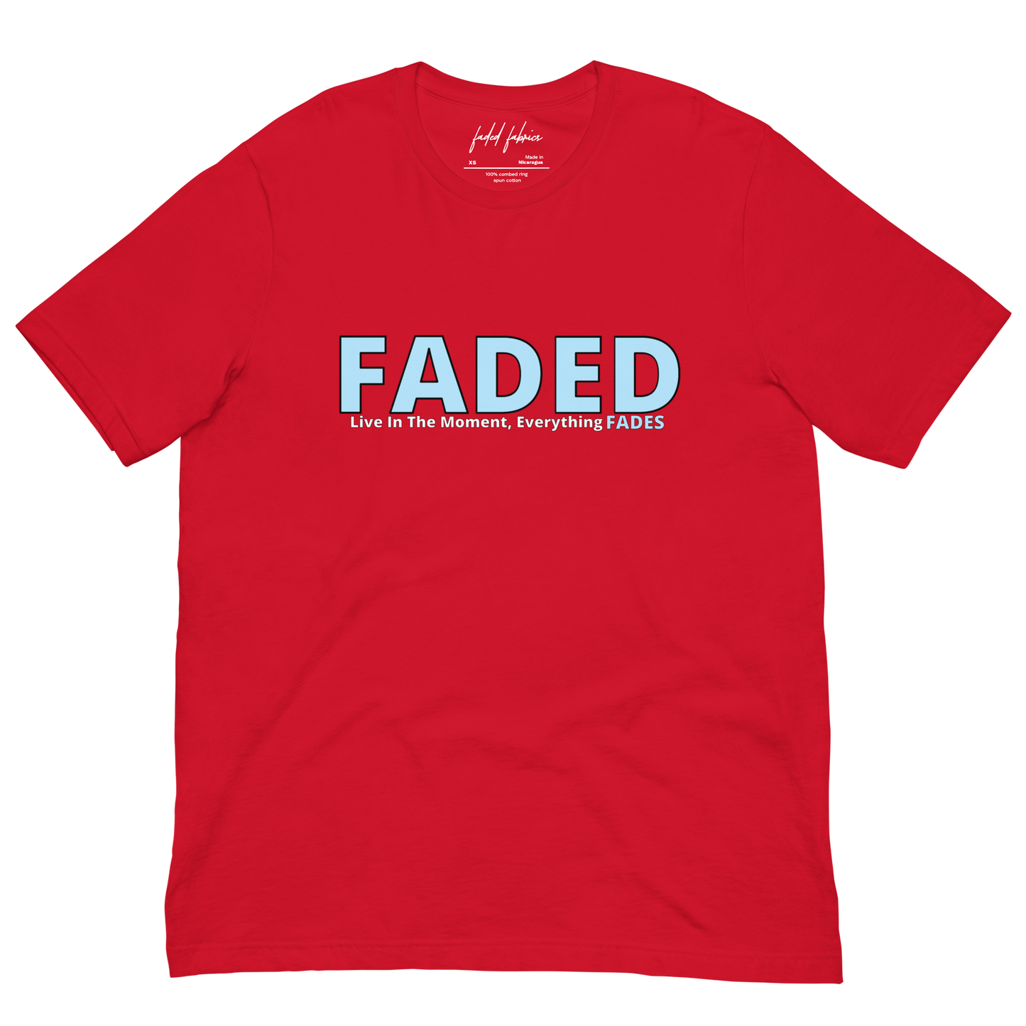 Faded (Baby Blue Logo) “Live In The Moment” Unisex T-Shirt