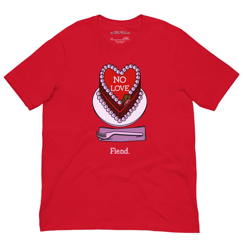 Cake Fiend "No Love" Unisex T-Shirt