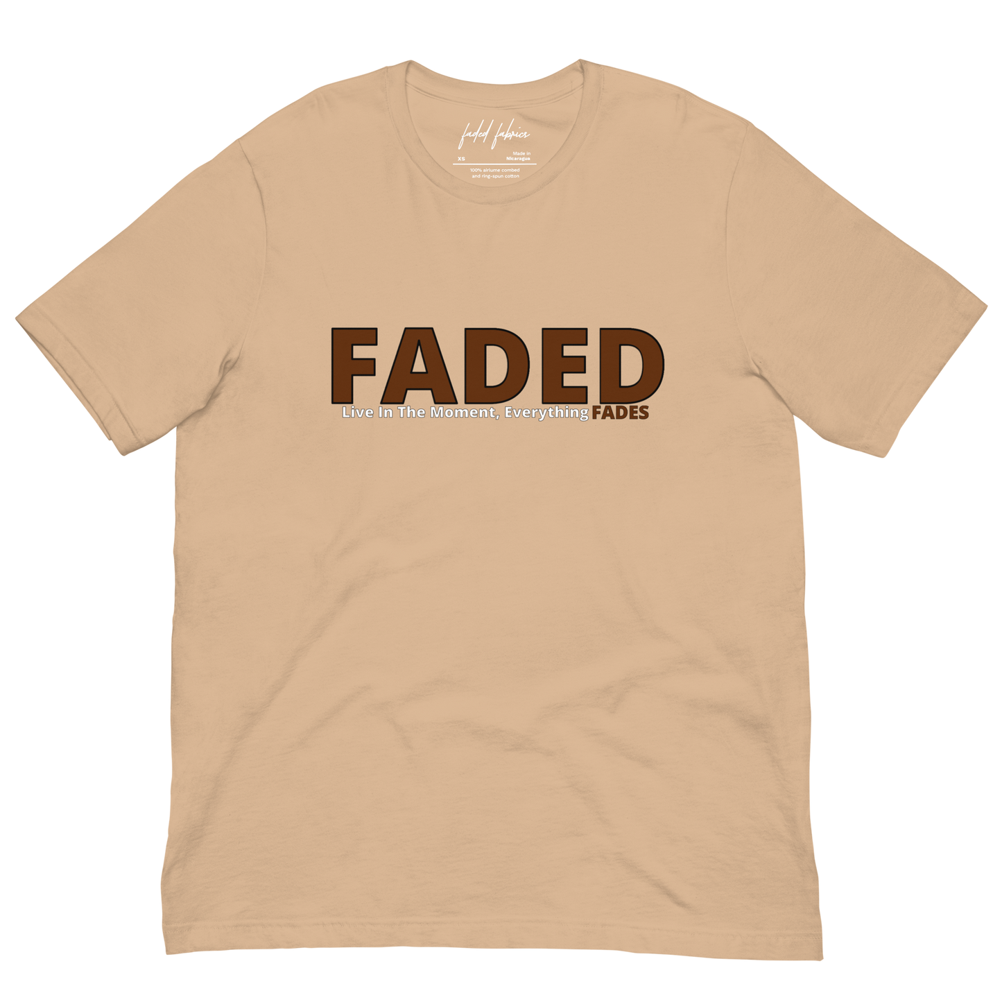 Faded (Brown Logo) "Live In The Moment" Unisex T-Shirt