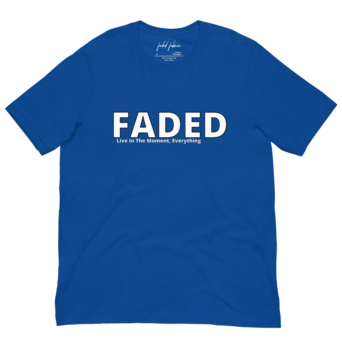 Faded (Subtle Blue Logo) "Live In The Moment" Unisex T-Shirt