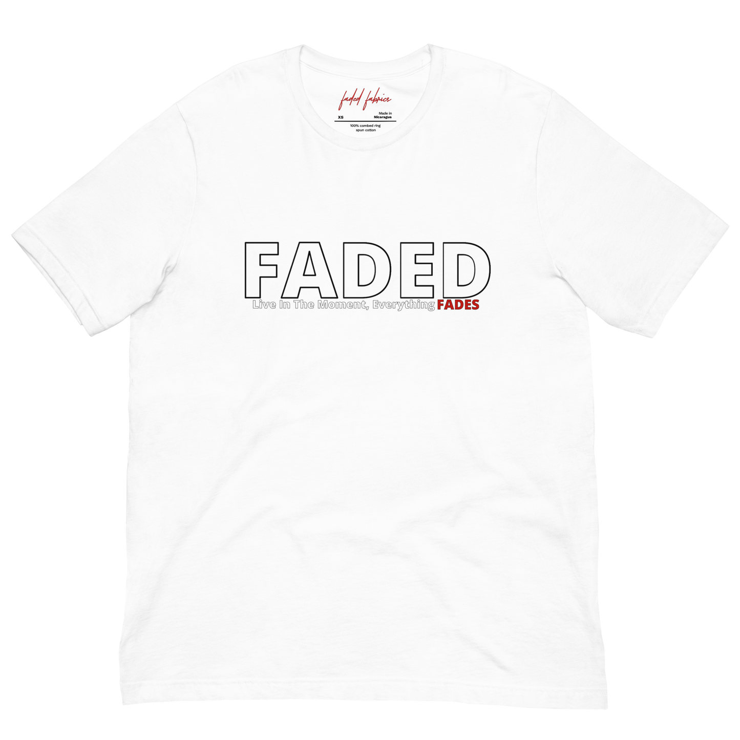 Faded (Subtle Red Logo) "Live In The Moment" Unisex T-Shirt