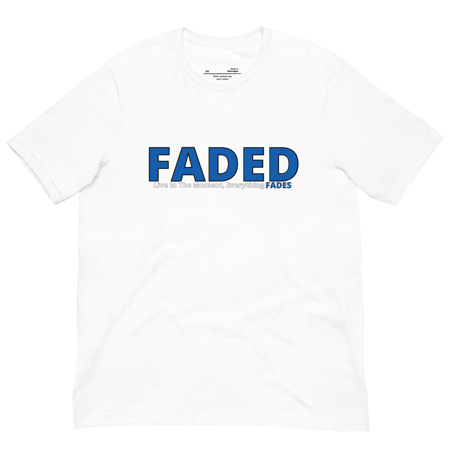 Faded (Blue Logo) "Live In The Moment" Unisex T-Shirt