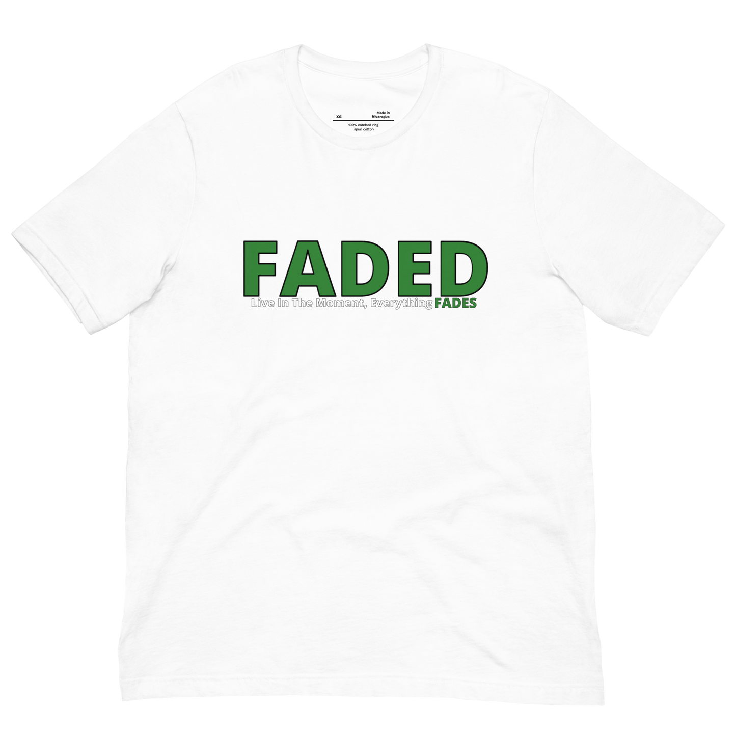 Faded (Green Logo) "Live In The Moment" Unisex T-Shirt