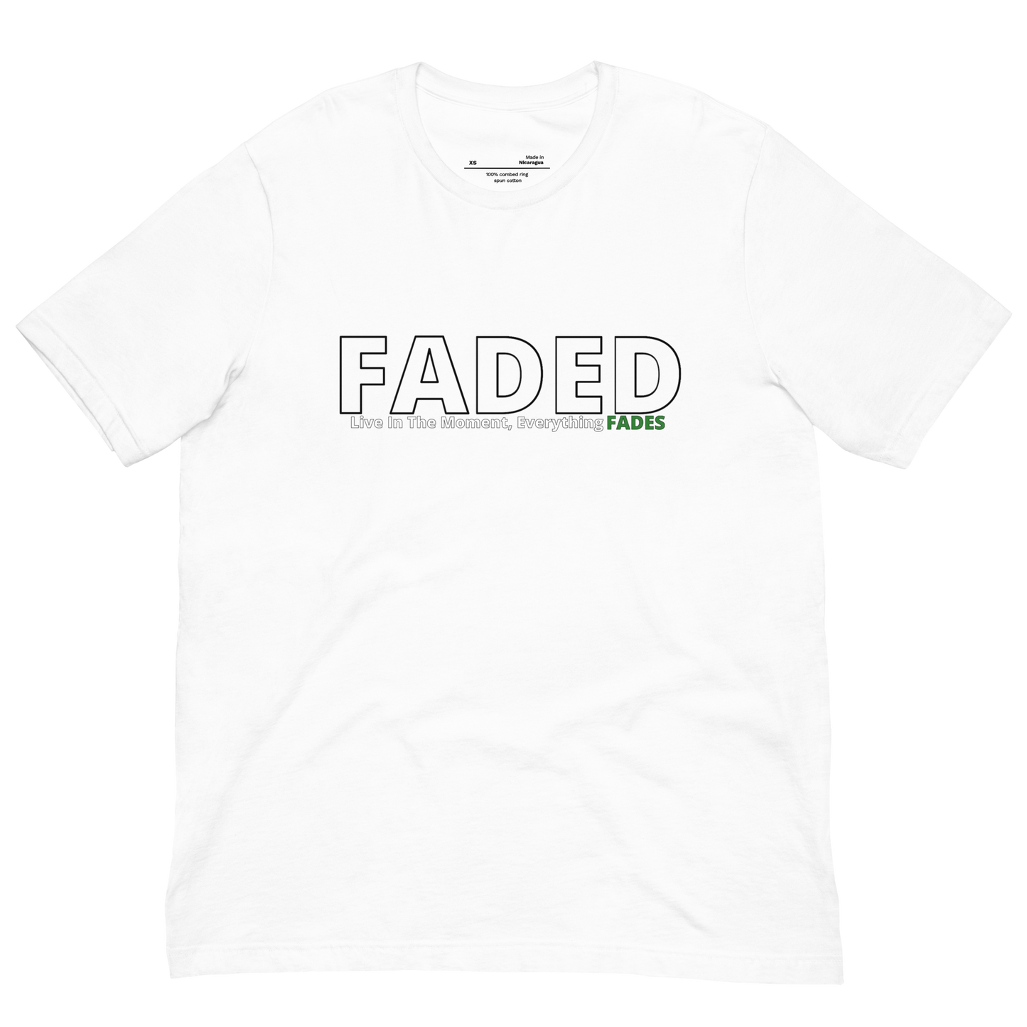 Faded (Subtle Green Logo) "Live In The Moment" Unisex T-Shirt